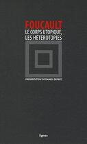 Couverture du livre « Le corps utopique, les hétérotopies » de Michel Foucault aux éditions Nouvelles Lignes