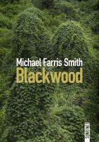 Couverture du livre « Blackwood » de Michael Farris Smith aux éditions Sonatine
