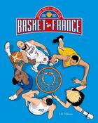 Couverture du livre « Basket in France » de Laurent Rullier et Dominique Wendling aux éditions Id