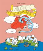 Couverture du livre « Moustique répond toujours présent » de Sophie Guerrive aux éditions Les Fourmis Rouges