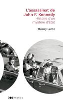 Couverture du livre « L'assassinat de John F. Kennedy ; histoire d'un mystère d'Etat » de Thierry Lentz aux éditions Nouveau Monde