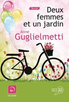 Couverture du livre « Deux femmes et un jardin » de Anne Guglielmetti aux éditions Editions De La Loupe