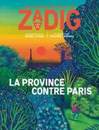 Couverture du livre « Zadig n.13 ; la province contre Paris » de Collectif Zadig aux éditions Zadig