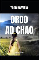 Couverture du livre « ORDO AD CHAO : Le voyage initiatique d'Anastasie » de Yann Ramirez aux éditions Il Est Midi