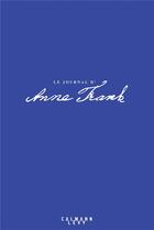 Couverture du livre « Le journal d'Anne Frank » de Anne Frank aux éditions Calmann-levy