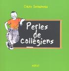 Couverture du livre « Perles De Collegiens » de Claire Derouineau aux éditions Horay