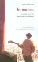 Couverture du livre « Les musicos ; enquête sur des musiciens ordinaires » de Perrenoud/Beaud aux éditions La Decouverte