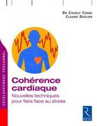 Couverture du livre « Cohérence cardiaque ; nouvelles techniques pour faire face au stress » de Cungi/Deglon aux éditions Retz