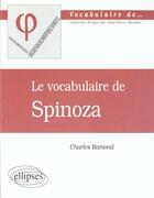 Couverture du livre « Vocabulaire de spinoza (le) » de Charles Ramond aux éditions Ellipses