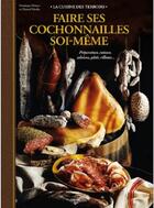 Couverture du livre « Faire ses cochonnailles soi-même » de Christophe Lorgnier Du Mesnil aux éditions De Vecchi