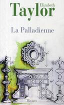 Couverture du livre « La palladienne » de Elizabeth Taylor aux éditions Rivages