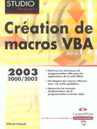 Couverture du livre « Creation De Macros Vba » de Mikael Bidault aux éditions Campuspress