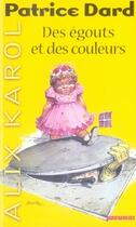 Couverture du livre « Alix karol t.1 ; des égouts et des couleurs » de Dard-P aux éditions Vauvenargues