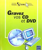 Couverture du livre « Gravez vos cd et dvd » de Piers/Olivier aux éditions Eni