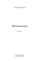 Couverture du livre « Divertissements » de Frederic Chevigny aux éditions Le Manuscrit