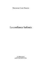 Couverture du livre « La confiance bafouee » de Cano Ibaceta M. aux éditions Editions Le Manuscrit