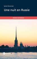 Couverture du livre « Une nuit en Russie » de Sylvie Simonnet aux éditions Publibook