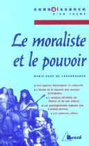 Couverture du livre « Le moraliste et le pouvoir » de Marie-Aude De Langennagen aux éditions Breal