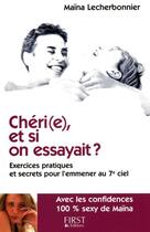 Couverture du livre « Cheri(e), et si on essayait ? » de Lecherbonnier Maina aux éditions First
