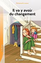 Couverture du livre « Lecture En Tete ; Il Va Y Avoir Du Changement » de Marianne B. Lusson aux éditions Sedrap Jeunesse