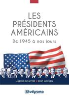 Couverture du livre « Les présidents américains » de Marion Delattre aux éditions Studyrama