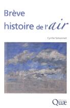 Couverture du livre « Brève histoire de l'air » de Cyrille Simonnet aux éditions Quae