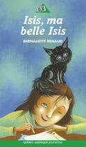 Couverture du livre « Isis ma belle isis » de Renaud Bernadette aux éditions Les Editions Quebec Amerique