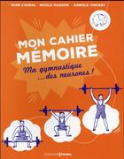 Couverture du livre « Ma gymnastique des neurones ; mémoire » de Yann Caudal aux éditions Prisma