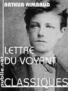 Couverture du livre « Lettre du voyant » de Arthur Rimbaud aux éditions Publie.net