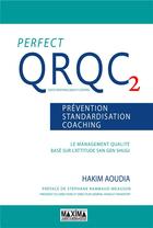 Couverture du livre « Perfect QRQC2 ; prévention, standardisation, coaching » de Hakim Aoudia aux éditions Maxima
