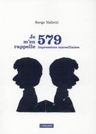 Couverture du livre « Je m'en rapelle ; 579 impressions marseillaises » de Serge Valletti aux éditions L'atalante