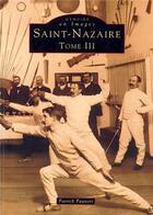 Couverture du livre « Saint-Nazaire t.3 » de Patrick Pauvert aux éditions Editions Sutton