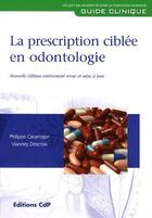 Couverture du livre « La prescription ciblée en odontologie » de  aux éditions Cahiers De Protheses