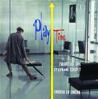 Couverture du livre « Playtime » de Francois Ede et Stephane Goudet aux éditions Cahiers Du Cinema