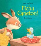 Couverture du livre « Fichu caneton ! » de Tim Warnes et Steve Smallman aux éditions Mijade