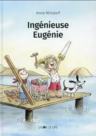 Couverture du livre « Ingénieuse Eugénie » de Anne Wilsdorf aux éditions La Joie De Lire