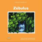 Couverture du livre « Zébulus » de Annie Pineault-Michaud aux éditions Bouton D'or