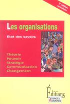 Couverture du livre « Les organisations ; état des savoirs » de Philippe Cabin et Bruno Choc aux éditions Sciences Humaines