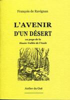 Couverture du livre « L'avenir d'un désert » de François De Ravignan aux éditions Atelier Du Gue