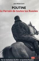 Couverture du livre « Poutine ; le parrain de toutes les Russies » de Jean-Michel Carre aux éditions Saint Simon