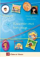 Couverture du livre « Raconte moi ton pays... » de Thierry Bonneyrat et Emilie Dedieu aux éditions Editions Des Samsara