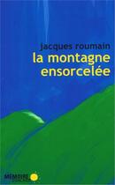 Couverture du livre « La montagne ensorcelée » de Jacques Roumain aux éditions Memoire D'encrier