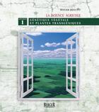 Couverture du livre « La science agricole t.1 ; génétique végétale et plantes transgéniques » de Roger Doucet aux éditions Berger