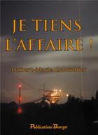 Couverture du livre « Je tiens l'affaire ! » de Hubert-Marie Colombier aux éditions Books On Demand