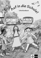 Couverture du livre « Auf in die Schule ! ; allemand ; niveau a1 ; livre du professeur » de  aux éditions La Maison Des Langues