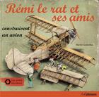 Couverture du livre « Rémi le rat et ses amis construisent un avion » de Martin Sodomka aux éditions Ullmann