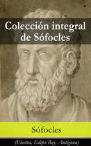 Couverture du livre « Colección integral de Sófocles » de Sofocles aux éditions E-artnow