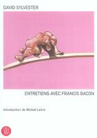 Couverture du livre « Entretiens avec francis bacon » de David Sylvester aux éditions Skira