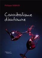 Couverture du livre « Cannibalisme d'automne » de Philippe Sibaud aux éditions Baudelaire