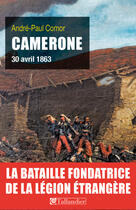 Couverture du livre « Camerone ; 30 avril 1863 » de Paul-Andre Comor aux éditions Tallandier